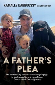 A Father's Plea【電子書籍】[ Kamalle Dabboussy ]