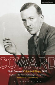 Coward Plays: 1 Hay Fever; The Vortex; Fallen Angels; Easy Virtue【電子書籍】[ No?l Coward ]