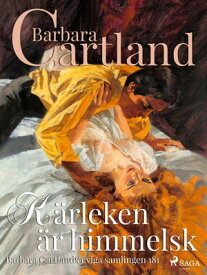 K?rleken ?r himmelsk【電子書籍】[ Barbara Cartland ]