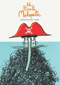 El pirata Malapata【電子書籍】[ Margarita del Mazo ]