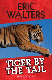 Tiger by the Tail【電子書籍】[ Eric Walters ]