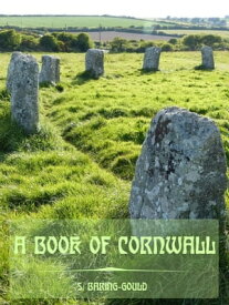 A Book of Cornwall (Illustrated)【電子書籍】[ S. Baring-Gould ]
