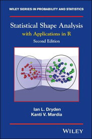 Statistical Shape Analysis With Applications in R【電子書籍】[ Ian L. Dryden ]