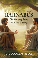 Barnabus, The Unsung Hero and His Legacy