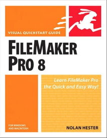 FileMaker Pro 8 for Windows and Macintosh Visual QuickStart Guide【電子書籍】[ Nolan Hester ]