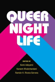 Queer Nightlife【電子書籍】[ Kemi Adeyemi ]