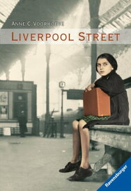 Liverpool Street【電子書籍】[ Anne C. Voorhoeve ]