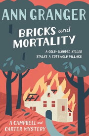 Bricks and Mortality (Campbell & Carter Mystery 3) A cosy English village crime novel of wit and intrigue【電子書籍】[ Ann Granger ]