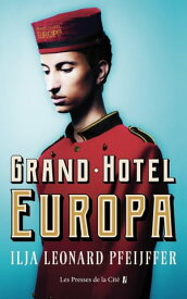 Grand Hotel Europa【電子書籍】[ Ilja Leonard Pfeijffer ]