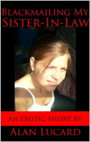 Blackmailing My Sister-in-Law