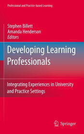 Developing Learning Professionals Integrating Experiences in University and Practice Settings【電子書籍】