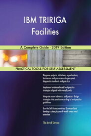 IBM TRIRIGA Facilities A Complete Guide - 2019 Edition【電子書籍】[ Gerardus Blokdyk ]