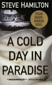 A Cold Day in Paradise An Alex McKnight Novel【電子書籍】[ Steve Hamilton ]