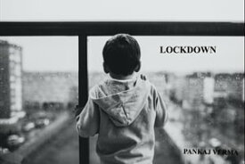 Lockdown【電子書籍】[ Pankaj Verma ]