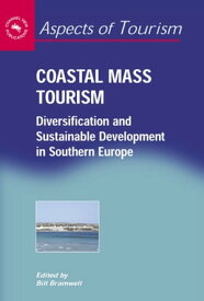 Coastal Mass Tourism Diversification and Sustainable Development in Southern Europe【電子書籍】