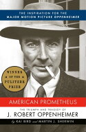 American Prometheus (Pulitzer Prize Winner) The Inspiration for the Major Motion Picture OPPENHEIM…