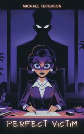 Perfect Victim【電子書籍】[ Michael Ferguson ]