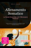 Allenamento Somatico: La Guida Essenziale per il Benessere Profondo