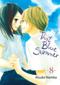 That Blue Summer 8【電子書籍】[ Atsuko Namba ]