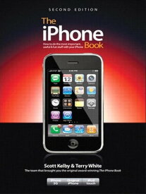 iPhone Book (Covers iPhone 3G, Original iPhone, and iPod Touch), The【電子書籍】[ Scott Kelby ]