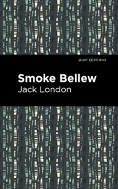 Smoke Bellew【電子書籍】[ Jack London ]