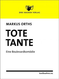 Tote Tante 【電子書籍】[ Markus Orths ]
