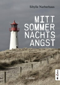 Mittsommernachtsangst. Sylt-Krimi【電子書籍】[ Sibylle Narberhaus ]