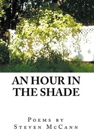 An Hour in the Shade【電子書籍】[ Steven McCann ]