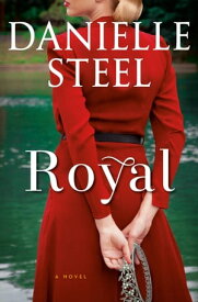 Royal A Novel【電子書籍】[ Danielle Steel ]