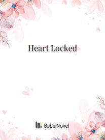 Heart Locked Volume 1【電子書籍】[ Zhenyinfang ]