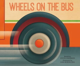 Wheels on the Bus【電子書籍】[ Steven Anderson ]