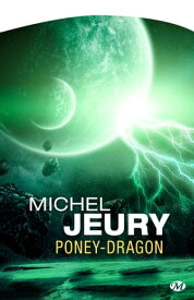 Poney-Dragon 【電子書籍】[ Michel Jeury ]