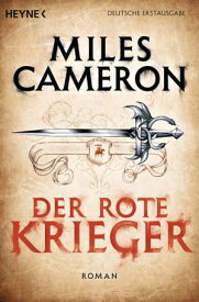 Der Rote Krieger Roman【電子書籍】[ Miles Cameron ]
