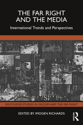The Far Right and the Media International Trends and Perspectives
