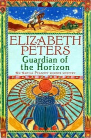 Guardian of the Horizon【電子書籍】[ Elizabeth Peters ]