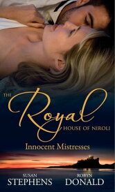 The Royal House of Niroli: Innocent Mistresses: Expecting His Royal Baby / The Prince's Forbidden Virgin【電子書籍】[ Susan Stephens ]