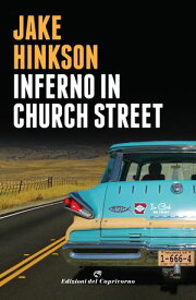 Inferno in Church Street【電子書籍】[ Jake Hinkson ]