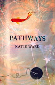 Pathways【電子書籍】[ Katie Ward ]