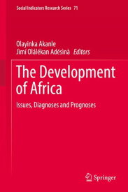 The Development of Africa Issues, Diagnoses and Prognoses【電子書籍】