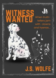 Witness Wanted【電子書籍】[ J.S. Wolfe ]