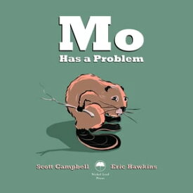 Mo Has a Problem【電子書籍】[ Scott M Campbell ]