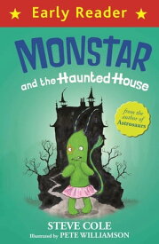 Monstar and the Haunted House【電子書籍】[ Steve Cole ]