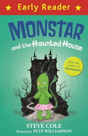 Monstar and the Haunted House【電子書籍】[ Steve Cole ]