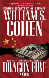 Dragon Fire A Novel【電子書籍】[ William S. Cohen ]