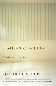 Stations of the Heart Parting with a Son【電子書籍】[ Richard Lischer ]