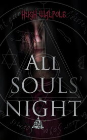 All Souls' Night Hugh Walpole【電子書籍】[ Hugh Walpole ]