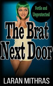The Brat Next Door【電子書籍】[ Laran Mithras ]
