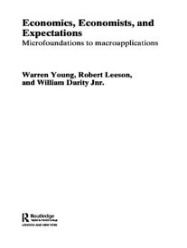 Economics, Economists and Expectations From Microfoundations to Macroapplications【電子書籍】[ William Darity ]