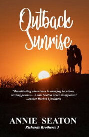 Outback Sunrise【電子書籍】[ Annie Seaton ]