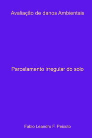 Avalia??o De Danos Ambientais 【電子書籍】[ Fabio Leandro F. Peixoto ]